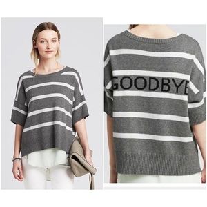 Banana Republic “Goodbye” Striped Sweater